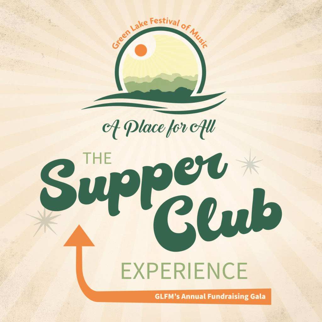 The Supper Club Experience Green Lake Festival of Music Gala Fundraiser August 16 at Thrasher Opera House